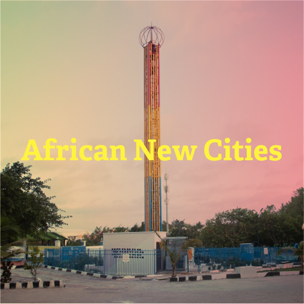 Public lecture – African New Cities: Speculation and World-Making from Urban Peripheries