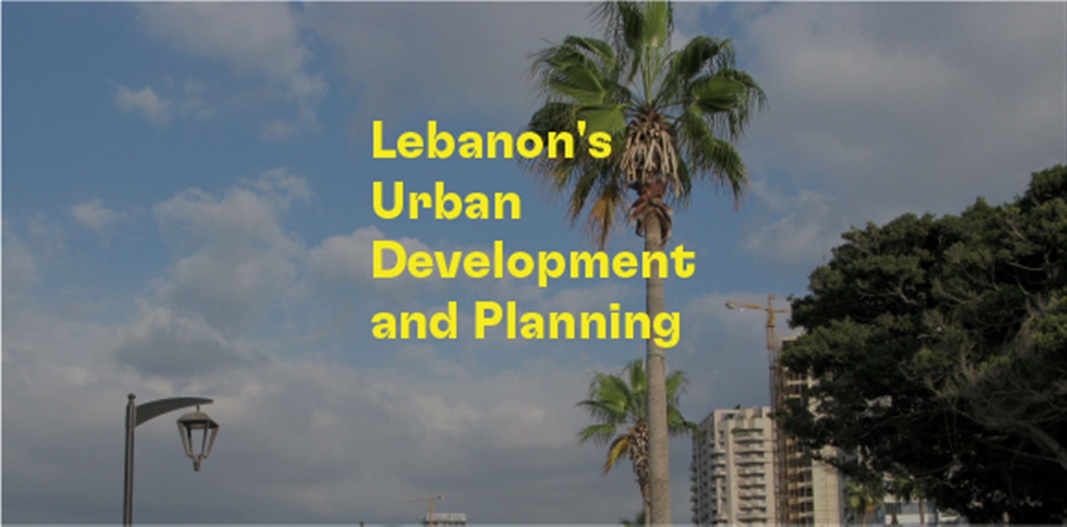 Book Launch – Lebanon's Urban Development and Planning