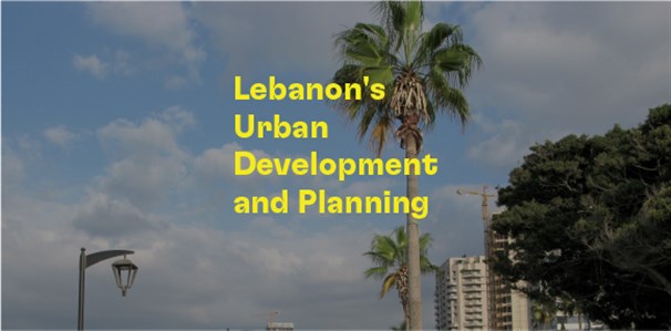Book Launch – Lebanon's Urban Development and Planning