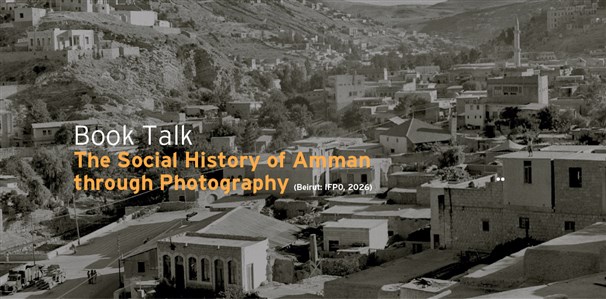 Book Talk – The Social History of Amman through Photography