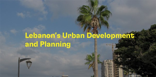 Book Launch – Lebanon's Urban Development and Planning
